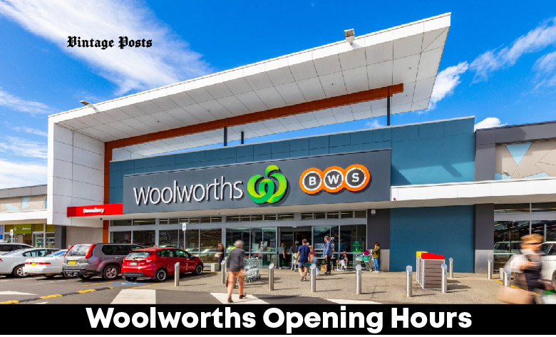 Woolworths Opening Hours